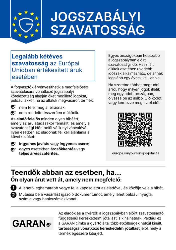 Az Eu egész területén legalább két év törvényes védelem illeti meg Önt hibás áru esetén.